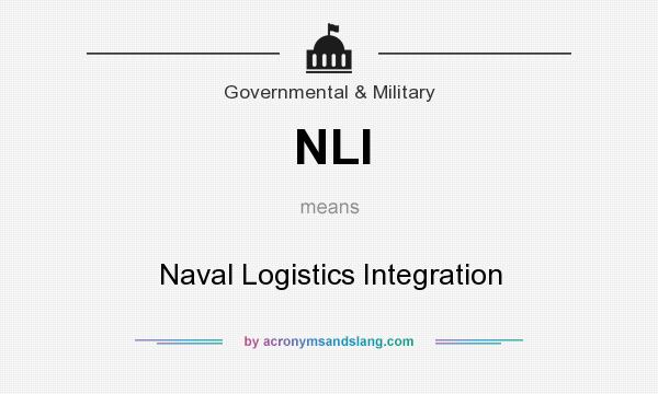 What does NLI mean? It stands for Naval Logistics Integration