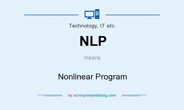 What does NLP mean? It stands for Nonlinear Program