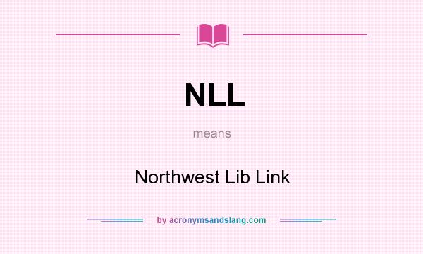 What does NLL mean? It stands for Northwest Lib Link