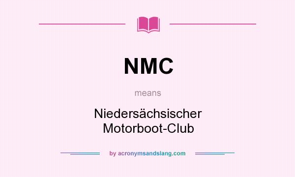 What does NMC mean? It stands for Niedersächsischer Motorboot-Club