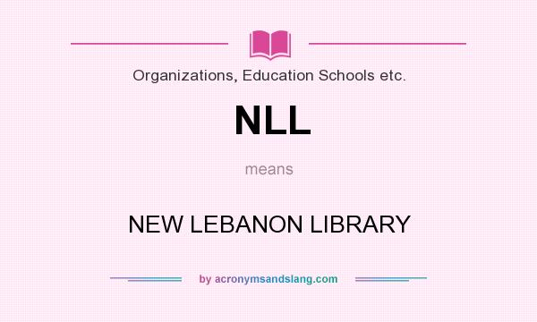 What does NLL mean? It stands for NEW LEBANON LIBRARY