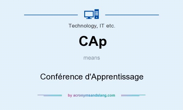 What does CAp mean? It stands for Conférence d`Apprentissage