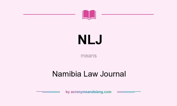What does NLJ mean? It stands for Namibia Law Journal