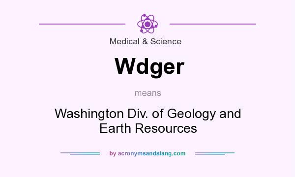 What does Wdger mean? It stands for Washington Div. of Geology and Earth Resources