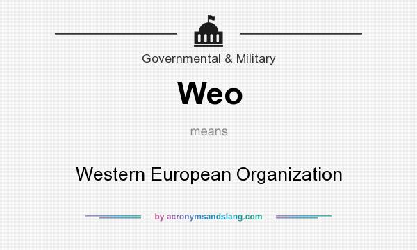 What does Weo mean? It stands for Western European Organization