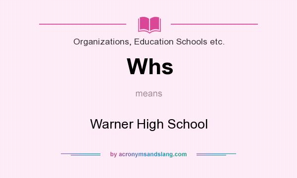 What does Whs mean? It stands for Warner High School