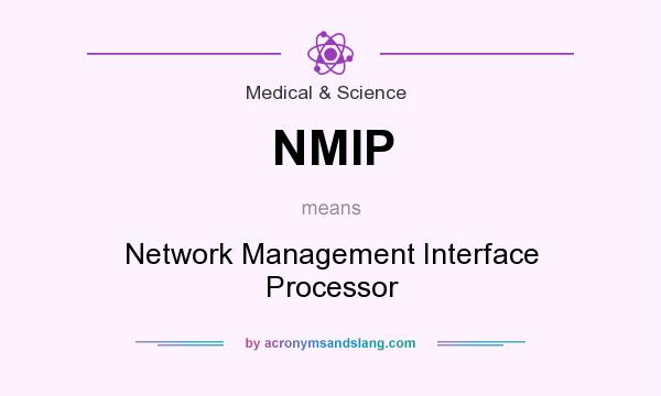 What does NMIP mean? It stands for Network Management Interface Processor