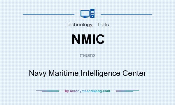 What does NMIC mean? It stands for Navy Maritime Intelligence Center