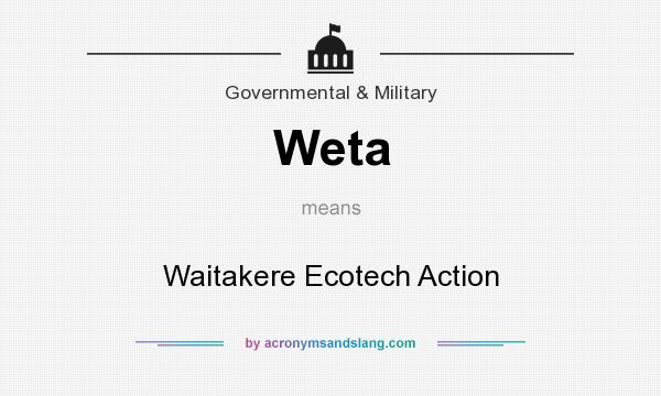 What does Weta mean? It stands for Waitakere Ecotech Action