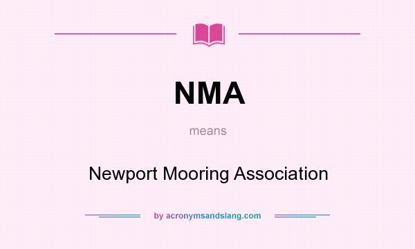 What does NMA mean? It stands for Newport Mooring Association