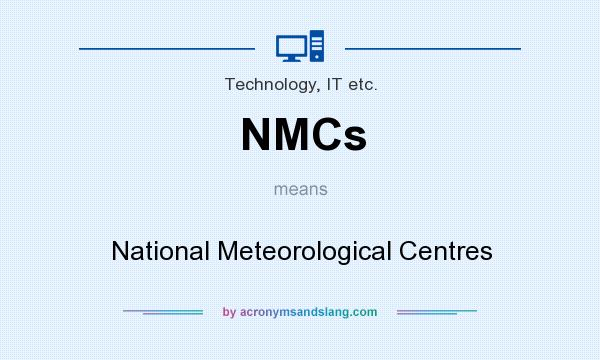 What does NMCs mean? It stands for National Meteorological Centres