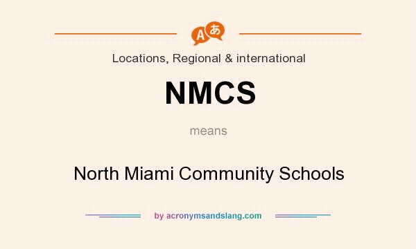 What does NMCS mean? It stands for North Miami Community Schools