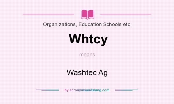 What does Whtcy mean? It stands for Washtec Ag