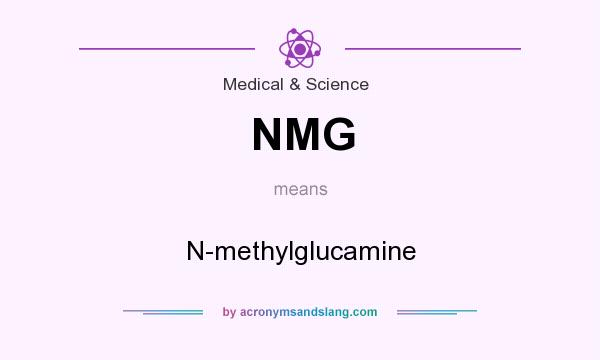 What does NMG mean? It stands for N-methylglucamine