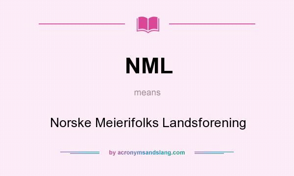 What does NML mean? It stands for Norske Meierifolks Landsforening