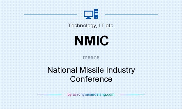 What does NMIC mean? It stands for National Missile Industry Conference