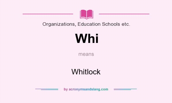 What does Whi mean? It stands for Whitlock