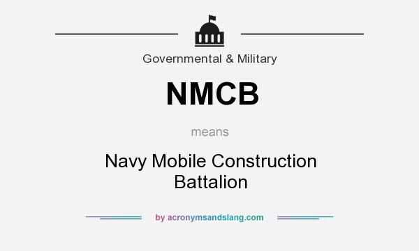 What does NMCB mean? It stands for Navy Mobile Construction Battalion