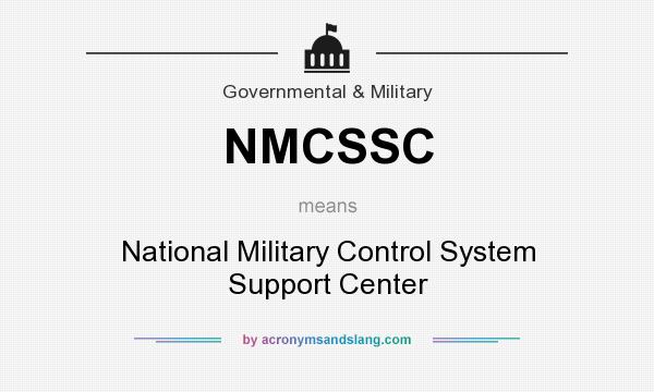 What does NMCSSC mean? It stands for National Military Control System Support Center
