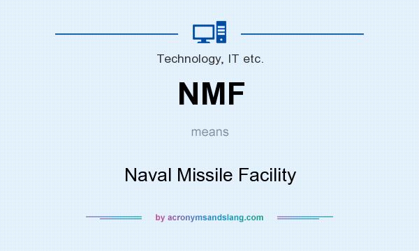 What does NMF mean? It stands for Naval Missile Facility
