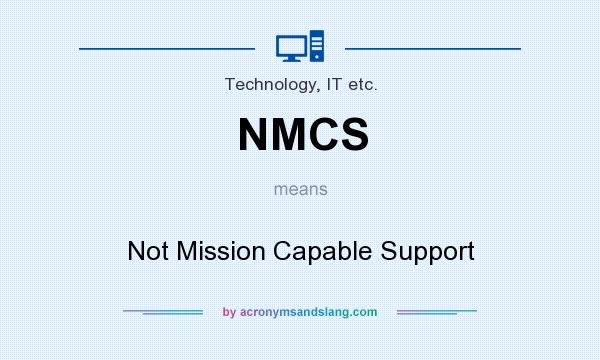 What does NMCS mean? It stands for Not Mission Capable Support