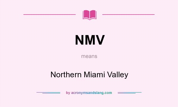 What does NMV mean? It stands for Northern Miami Valley