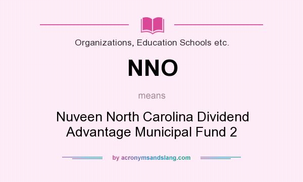 What does NNO mean? It stands for Nuveen North Carolina Dividend Advantage Municipal Fund 2