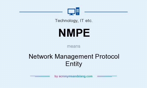 What does NMPE mean? It stands for Network Management Protocol Entity