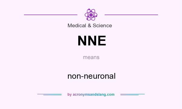 What does NNE mean? It stands for non-neuronal