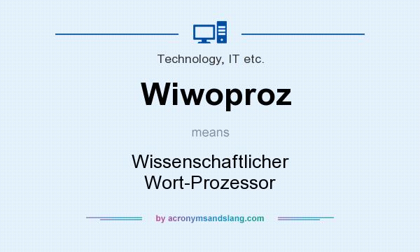 What does Wiwoproz mean? It stands for Wissenschaftlicher Wort-Prozessor