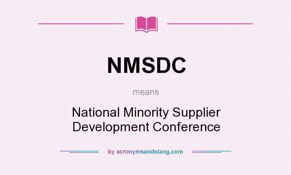 What does NMSDC mean? It stands for National Minority Supplier Development Conference