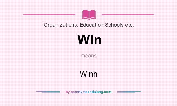 What does Win mean? It stands for Winn