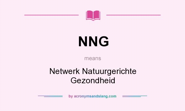 What does NNG mean? It stands for Netwerk Natuurgerichte Gezondheid