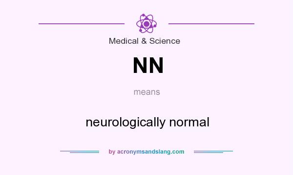 What does NN mean? It stands for neurologically normal