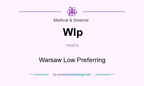 What does Wlp mean? It stands for Warsaw Low Preferring