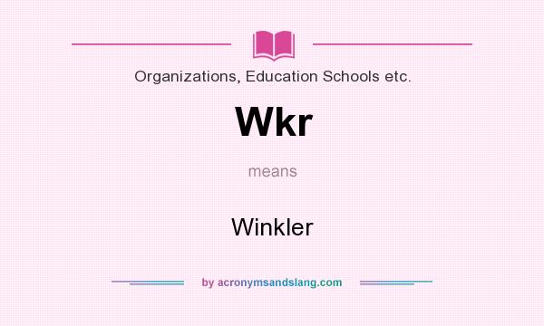 What does Wkr mean? It stands for Winkler