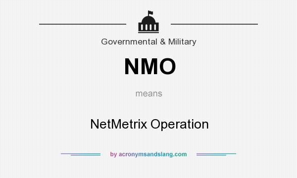 What does NMO mean? It stands for NetMetrix Operation