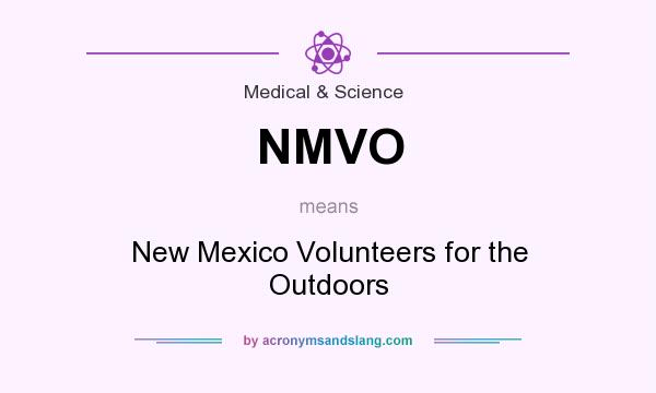 What does NMVO mean? It stands for New Mexico Volunteers for the Outdoors