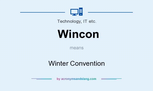 What does Wincon mean? It stands for Winter Convention
