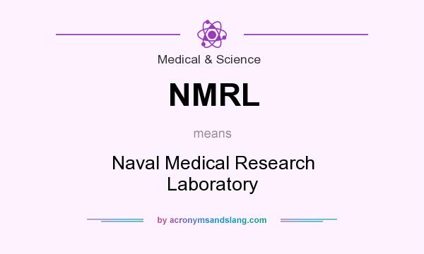 What does NMRL mean? It stands for Naval Medical Research Laboratory