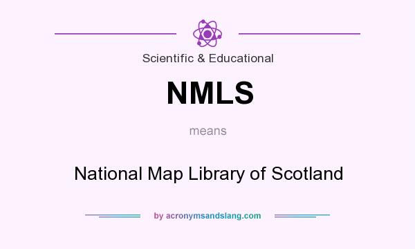 What does NMLS mean? It stands for National Map Library of Scotland
