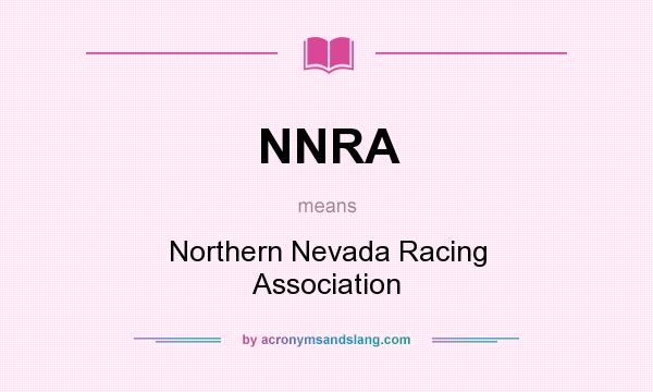 What does NNRA mean? It stands for Northern Nevada Racing Association