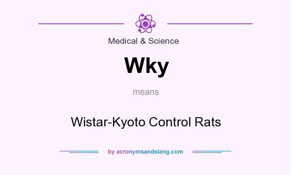 What does Wky mean? It stands for Wistar-Kyoto Control Rats