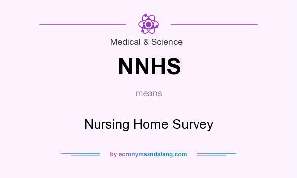 What does NNHS mean? It stands for Nursing Home Survey
