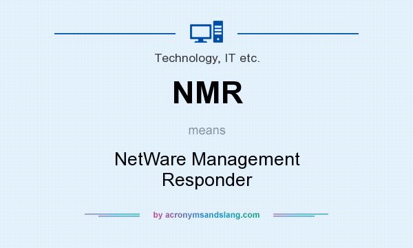 What does NMR mean? It stands for NetWare Management Responder