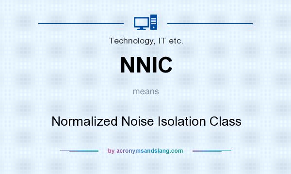 What does NNIC mean? It stands for Normalized Noise Isolation Class