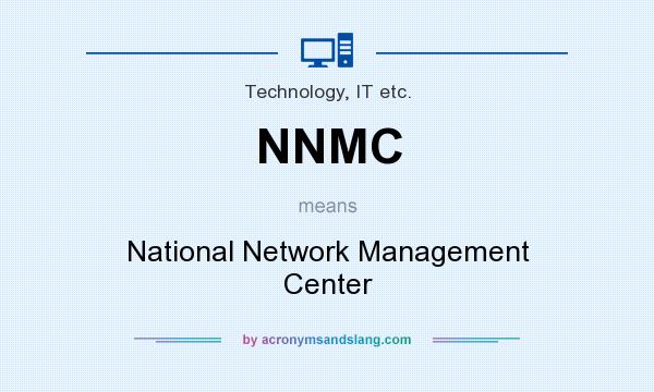 What does NNMC mean? It stands for National Network Management Center