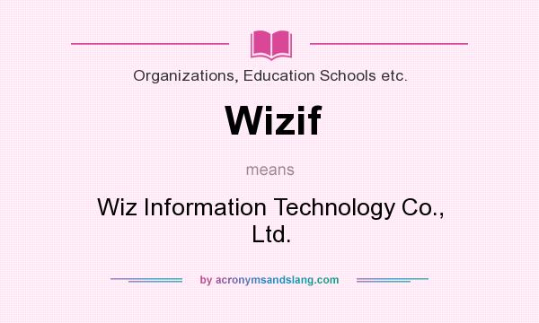 What does Wizif mean? It stands for Wiz Information Technology Co., Ltd.