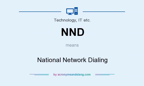 What does NND mean? It stands for National Network Dialing