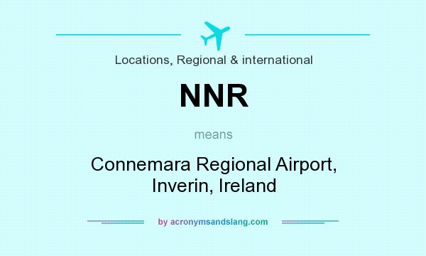 What does NNR mean? It stands for Connemara Regional Airport, Inverin, Ireland